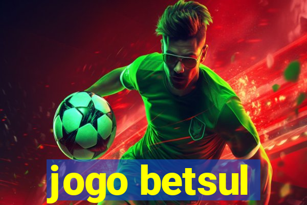 jogo betsul